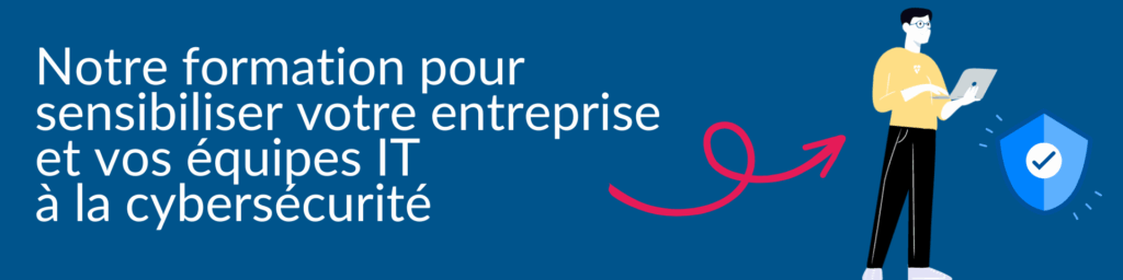 formation comment développer la culture de la cybersécurité dans l'entreprise ?